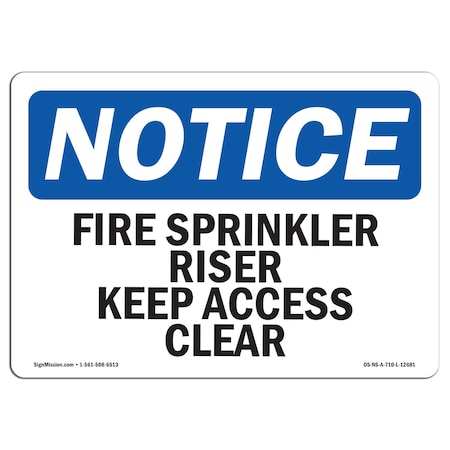Signmission OSHA Notice Sign, Fire Sprinkler Riser Keep Access Clear, 18in X 12in Decal, 12" W, 18" L, Landscape OS-NS-D-1218-L-12681